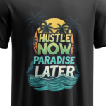 regular-fit-hustle-now-paradise-later-unisex-black-tshirt-close-up-view-yuvio