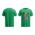regular-fit-hustle-now-paradise-later-unisex-green-tshirt-front-back-view-yuvio