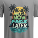 regular-fit-hustle-now-paradise-later-unisex-grey-tshirt-close-up-view-yuvio