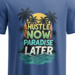 regular-fit-hustle-now-paradise-later-unisex-royal-blue-tshirt-close-up-view-yuvio