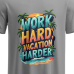 regular-fit-work-hard-vacation-harder-unisex-grey-tshirt-close-up-view-yuvio