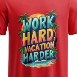 Work Hard Vaction Harder Unisex Regular Fit T-Shirt | Yuvio - Image 4