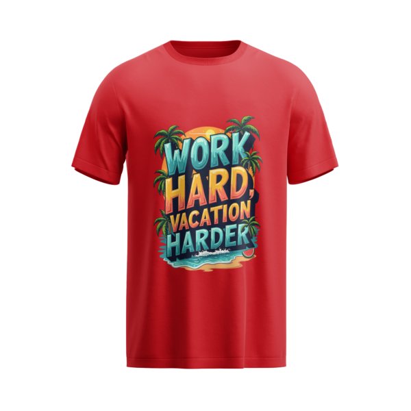 Work Hard Vaction Harder Unisex Regular Fit T-Shirt | Yuvio