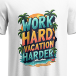 regular-fit-work-hard-vacation-harder-unisex-white-tshirt-close-up-view-yuvio